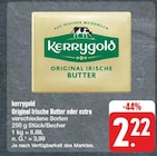 nah und gut Kubschütz - Original Irische Butter oder extra Angebot im Prospekt Original Irische Butter oder extra bei nah und gut im Kubschütz Prospekt für 2,22 €