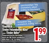 Tiroler Felsenkeller-Käse von TirolMilch im aktuellen EDEKA Prospekt für 1,99 €