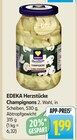 Herzstücke Champignons im Angebot bei E center in Stuttgart Herzstücke Champignons Angebote von EDEKA bei E center Stuttgart für 1,99 €