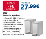 Poubelle à pédale - EKO - Costco à Montreuil Poubelle à pédale - EKO en promo chez Costco Montreuil à 27,99 €