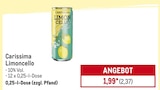 Limoncello von Carissima für 2,37 € bei METRO im Angebot Limoncello von Carissima im aktuellen METRO Prospekt