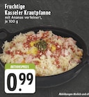 Fruchtige Kasseler Krautpfanne Angebote bei EDEKA Hamm für 0,99 €