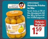 Heimische Früchte im Glas von ALPEN SCHMAUS im aktuellen ALDI SÜD Prospekt für 1,59 €