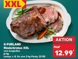 Rinderbraten XXL von K-PURLAND im aktuellen Kaufland Prospekt für 12,99 €