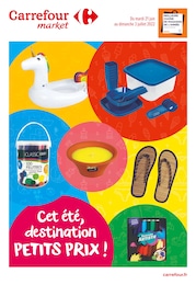Prospectus Carrefour Market en cours, "Cet été, destination PETITS PRIX !", 28 pages