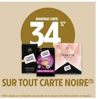 34 % avantage sur tout CARTE NOIRE à Intermarché dans Malakoff