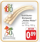 Jubiläums-Bratwurst Halber Meter im aktuellen Prospekt bei E center in Edesheim