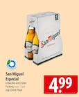 San Miguel Especial Angebote von San Miguel bei famila Nordost Neustadt für 4,99 €