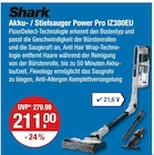 Akku- / Stielsauger Power Pro IZ380EU von Shark für 211,00 € bei V-Markt im Angebot Akku- / Stielsauger Power Pro IZ380EU von Shark im aktuellen V-Markt Prospekt