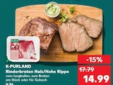 Rinderbraten Hals/Hohe Rippe im Angebot bei Kaufland in Ludwigshafen Rinderbraten Hals/Hohe Rippe Angebote von K-PURLAND bei Kaufland Ludwigshafen für 14,99 €