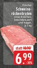 Schweine-rückenbraten Angebote bei EDEKA Witten für 6,99 €