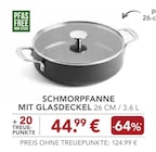 Schmorfpfanne mit Glasdeckel im EDEKA Prospekt Schmorfpfanne mit Glasdeckel von im aktuellen EDEKA Prospekt für 44,99 €