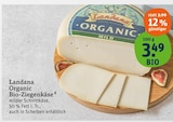 Organic Bio-Ziegenkäse im Angebot bei tegut in Aalen Organic Bio-Ziegenkäse Angebote von Landana bei tegut Aalen für 3,49 €