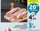 Porc longe désossée sans filet mignon à rôtir à Super U dans Bords