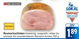 Rosmarinschinken im Angebot bei E center in Filderstadt Rosmarinschinken Angebote von Schorndorf bei E center Filderstadt für 1,89 €