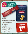 Pasta Spezialitäten Collezione oder Al Bronzo im Angebot bei nahkauf in Hennef Pasta Spezialitäten Collezione oder Al Bronzo Angebote von Barilla bei nahkauf Hennef für 1,99 €