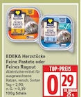 Feine Pastete oder Feines Ragout von EDEKA Herzstücke im aktuellen EDEKA Prospekt