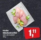 Markant Boizenburg - Frisches Hähnchenbrustfilet Angebot im Prospekt Frisches Hähnchenbrustfilet bei Markant im Boizenburg Prospekt für 1,11 €