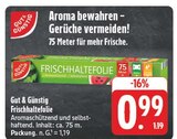 Frischhaltefolie im Angebot bei EDEKA in Altenburg Frischhaltefolie Angebote von Gut & Günstig bei EDEKA Altenburg für 0,99 €