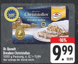 Dresdner Christstollen im Angebot bei EDEKA in Fürth Dresdner Christstollen Angebote von Dr. Quendt bei EDEKA Fürth für 9,99 €