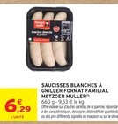 Intermarché Contact Sainte-Menehould - Promo Saucisses blanches à griller format familial Promo Saucisses blanches à griller format familial à 6,29 € dans le catalogue Intermarché Contact à Sainte-Menehould