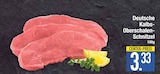 Deutsche Kalbs-Oberschalen-Schnitzel von  im aktuellen EDEKA Prospekt für 3,33 €