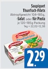 Thunfisch-Filets Salat im EDEKA Prospekt Thunfisch-Filets Salat von Saupiquet im aktuellen EDEKA Prospekt für 2,29 €
