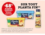 -68% de remise immédiate sur le 2ème produit identique sur tout Planta Fin - Planta Fin dans le catalogue U Express