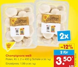 Champignons weiß Angebote von Markttag bei Netto Marken-Discount Rostock für 3,50 €