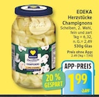 Aktuelles Herzstücke Champignons Angebot bei EDEKA in Berlin ab 1,99 €