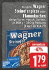 Steinofenpizza oder Flammkuchen im Angebot bei E center in Grevenbroich Steinofenpizza oder Flammkuchen Angebote von Wagner bei E center Grevenbroich für 1,79 €