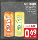 Eistee im Angebot bei EDEKA in Castrop-Rauxel Eistee Angebote von Rauch bei EDEKA Castrop-Rauxel für 0,69 €