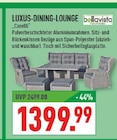 Luxus-Dining-Lounge Canelli im Angebot bei Marktkauf in Rheda-Wiedenbrück Luxus-Dining-Lounge Canelli Angebote von bellavista bei Marktkauf Rheda-Wiedenbrück für 1.399,99 €