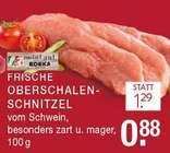 Frische Oberschalenschnitzel bei EDEKA im Gladbeck Prospekt für 0,88 €