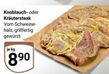 Aktuelles Knoblauchsteak Angebot bei GLOBUS in Koblenz ab 8,90 €