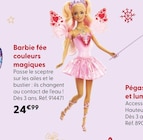 Fée couleurs magiques - Barbie - La Grande Récré à Villejuif Fée couleurs magiques - Barbie en promo chez La Grande Récré Villejuif à 24,99 €