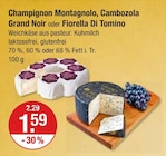 Montagnolo, Cambozola Grand Noir oder Fiorella Di Tomino Angebote von Champignon bei V-Markt München für 1,59 €