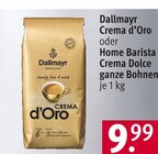 Crema d’Oro oder Home Barista Crema Dolce von Dallmayr für 9,99 € bei Rossmann im Angebot Crema d’Oro oder Home Barista Crema Dolce von Dallmayr im aktuellen Rossmann Prospekt
