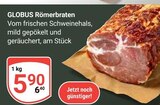 Römerbraten von Globus im aktuellen GLOBUS Prospekt