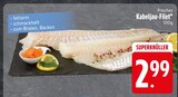 Kabeljau-Filet im Angebot bei EDEKA in Passau Kabeljau-Filet Angebote bei EDEKA Passau für 2,99 €