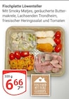 Fischplatte Löwenteller im Angebot bei GLOBUS in Plauen Fischplatte Löwenteller Angebote bei GLOBUS Plauen für 6,66 €