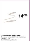 Câble USBC USBC “TNB” en promo chez Monoprix Massy à 14,99 €