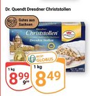 Dresdner Christstollen im Angebot bei GLOBUS in Crimmitschau Dresdner Christstollen Angebote von Dr. Quendt bei GLOBUS Crimmitschau für 8,49 €