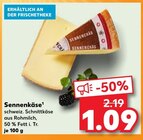 Aktuelles Sennenkäse Angebot bei Kaufland in Ulm ab 1,09 €