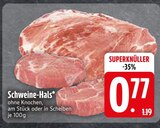 Schweine-Hals am Stück im Angebot bei EDEKA in Ravensburg Schweine-Hals am Stück Angebote bei EDEKA Ravensburg für 0,77 €