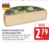 Zitronenpfeffer, Chili oder Bauerngarten Käse Angebote von Baldauf bei E center Dresden für 2,79 €