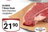 Aktuelle Steak Angebote bei GLOBUS in Salzgitter Aktuelles T-Bone-Steak Angebot bei GLOBUS in Salzgitter ab 21,90 €