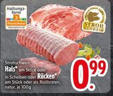 Hals am Stück oder in Scheiben im EDEKA Prospekt Hals am Stück oder in Scheiben von Strohschwein im aktuellen EDEKA Prospekt für 0,99 €