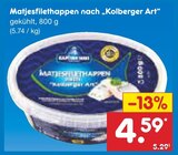 Matjesfilethappen nach "Kolberger Art" im Angebot bei Netto Marken-Discount in Braunschweig Matjesfilethappen nach "Kolberger Art" Angebote von CAPTAIN NORD bei Netto Marken-Discount Braunschweig für 4,59 €