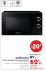 Micro-ondes mono 20L - SAMSUNG en promo chez Super U Saint-Chamond à 69,99 €